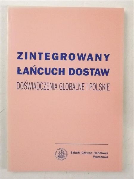 Zintegrowany łańcuch dostaw. Doświadczenia globalne i polskie