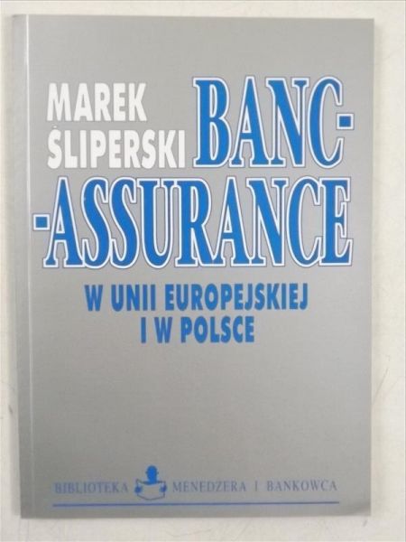 Bancassurance w Unii Europejskiej i w Polsce