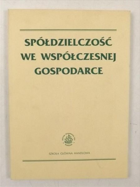 Dyka Sławomir (red.) - Spółdzielczość we współczesnej gospodarce
