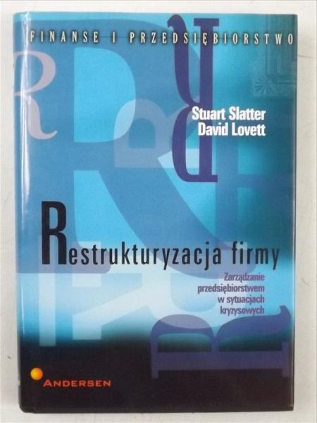 Lovett David - Restrukturyzacja firmy. Zarządzanie przedsiębiorstwem w sytuacjach kryzysowych
