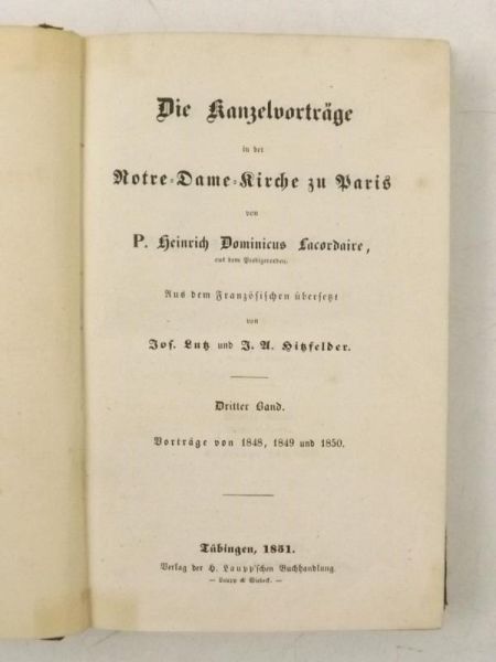 Lacordaire Heinrich Dominicus - Die Kanzelvortrage in der Notre Dame Kirche zu Paris, 1851 r.