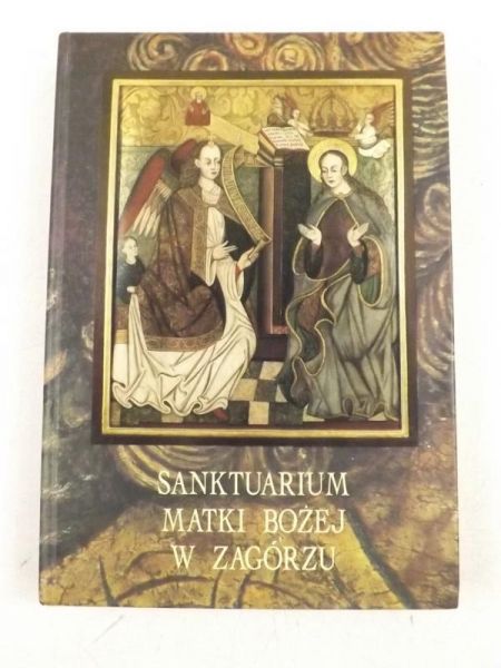 . - Sanktuarium Matki Bożej w Zagórzu