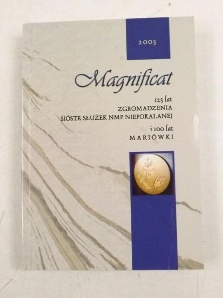 Magnificat 125 lat Zgromadzenia Sióstr Służek NMP Niepokalanej i 100 lat Mariówki