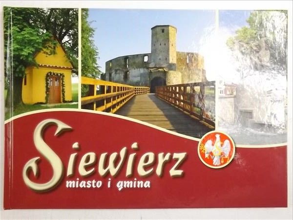 Fundowicz Joanna (red.) - Siewierz. Miasto i gmina