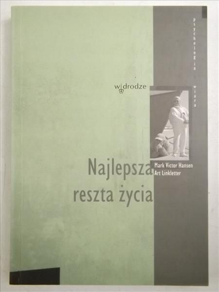 Hansen Mark Victor, Linkletter Art - Najlepsza reszta życia