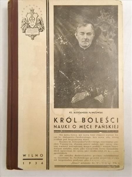 Król Boleści. Nauki o męce pańskiej, 1936 r.