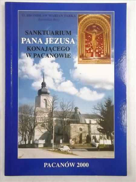 Sanktuarium Pana Jezusa Konającego w Pacanowie