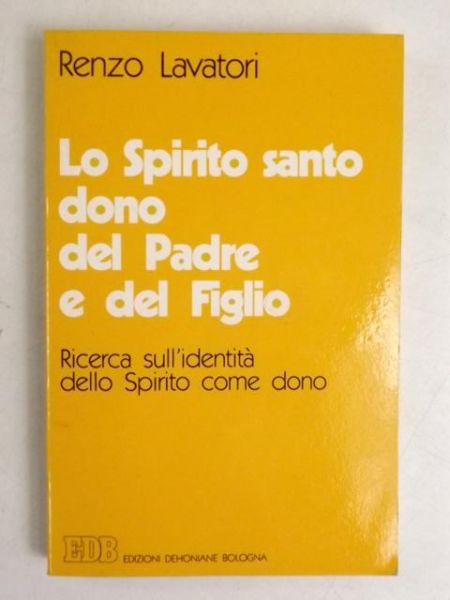 Lo Spirito Santo Dono Del Padre E Del Figlio