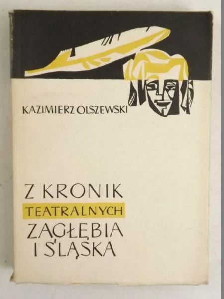 Z kronik teatralnego Zagłębia i Śląska
