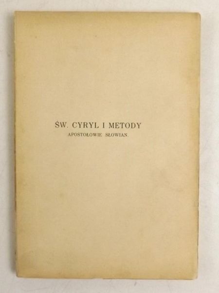 Grivec Franciszek - Święty Cyryl i Metody. Apostołowie Słowian, 1930 r.