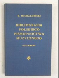 Michałowski K. - Bibliografia polskiego piśmiennictwa muzycznego
