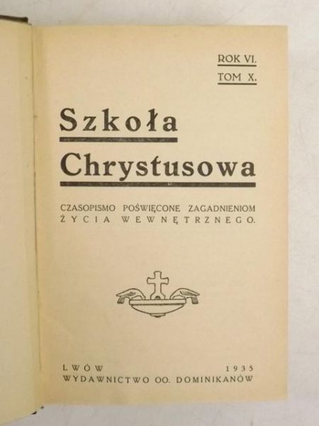 Kostecki Romuald (red) - Szkoła Chrystusowa czasopismo poświęcone zagadnieniom życia wewnętrznego, 1935 r.