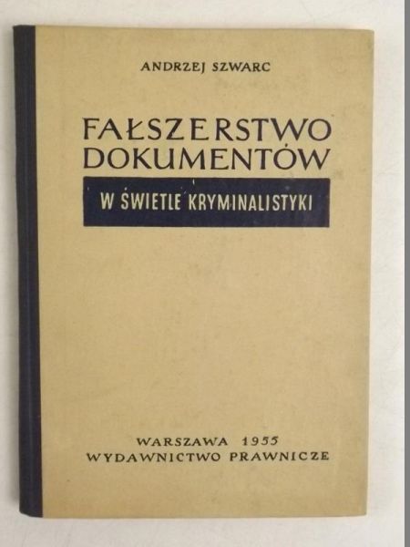 Fałszerstwo dokumentów w świetle kryminalistyki