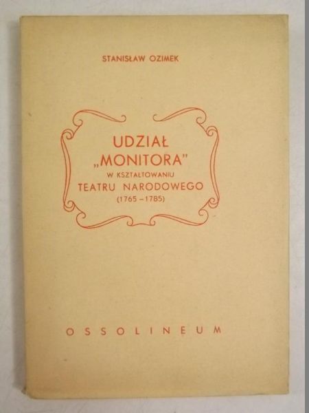 Udział "Monitora" w kształtowaniu Teatru Narodowego (1765 - 1785)