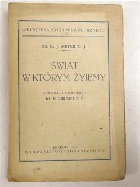 Świat w którym żyjemy, t. XXVIII, 1929 r.