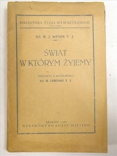Świat w którym żyjemy, t. XXVIII, 1929 r.