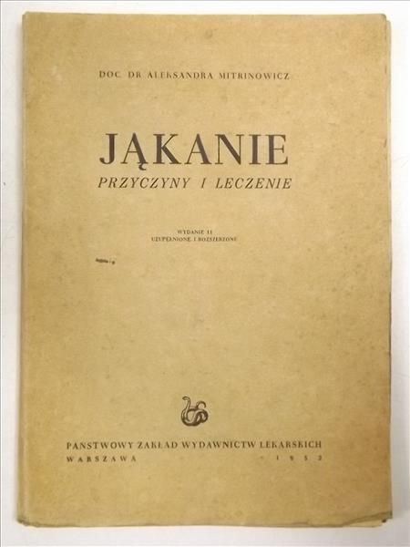 Mitrinowicz Aleksandra - Jąkanie. Przyczyny i leczenie