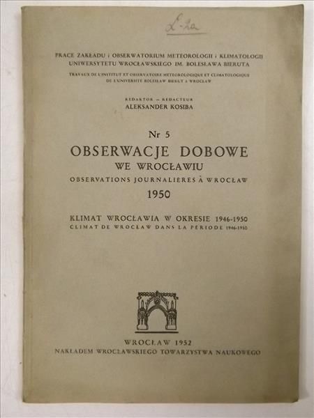 Kosiba Aleksander (red.) - Obserwacje dobowe we Wrocławiu 1950 rok