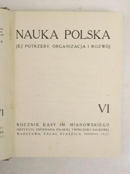 Nauka Polska. Jej potrzeby, organizacja i rozwój VI, 1927 r.