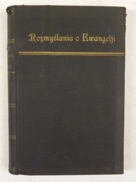 Rozmyślania o Ewangelji, Tom I,  1926 r.