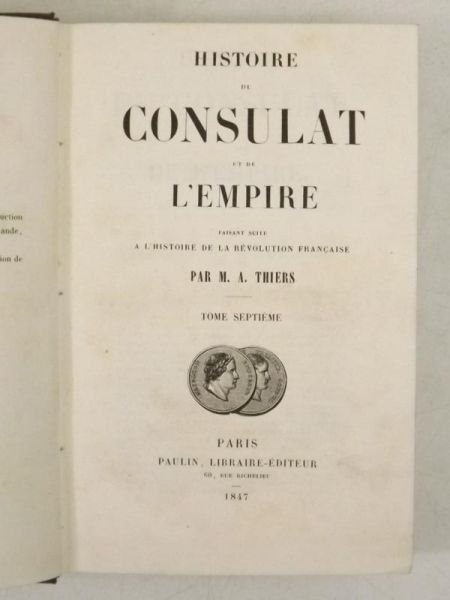Histoire du Consulat et de L'Empire, Tome VII, 1847 r.