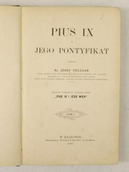 Pius IX i jego pontyfikat, Tom I,  1897 r.