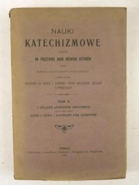 Nauki katechizmowe ułożone na podstawie nauk różnych autorów, tom II, 1909 r.