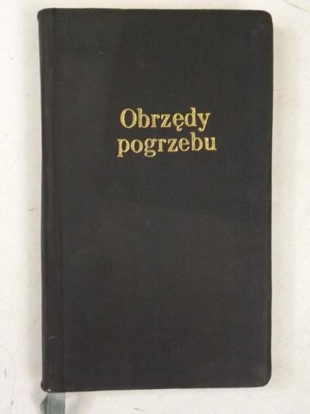 Obrzędy pogrzebu. Dostosowane do zwyczajów diecezji polskich