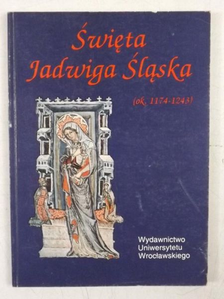 Święta Jadwiga Śląska (ok. 1174-1243)