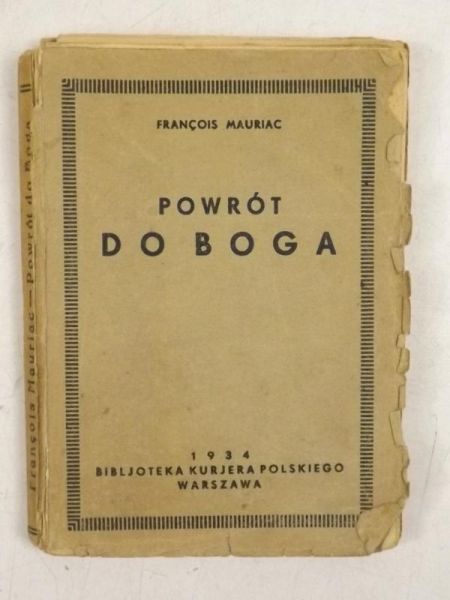 Mauriac Francois - Powrót do Boga, 1934 r.