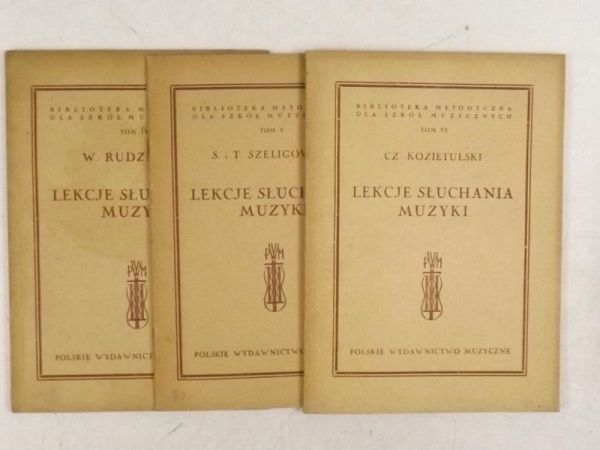 Kozietulski Cz., Szeligowscy S. i T.,   - Lekcje słuchania muzyki. Tom VI, V, IV, 1947 r.