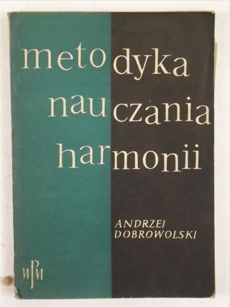 Dobrowolski Andrzej - Metodyka nauczania harmonii