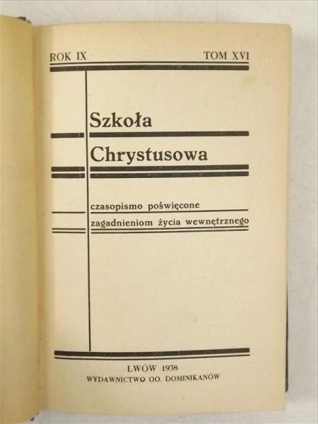 Kostecki Romuald (red) - Szkoła Chrystusowa czasopismo poświęcone zagadnieniom życia wewnętrznego, 1938 r.