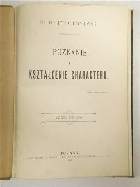 Poznanie i kształcenie charakteru. Część 2. 1907 r.
