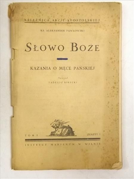 Birecki Tadeusz (opr.) - Słowo Boże. Kazania o męce Pańskiej, 1935 r.
