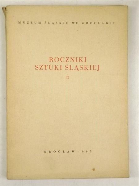 Gluziński W. (red.) - Roczniki Sztuki Śląskiej, Tom II