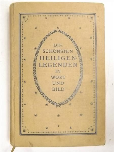 Die Schonsten Heiligen-Legenden in wort und bild,  1912 r.