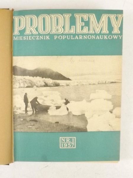 Problemy. Miesięcznik popularnonaukowy, Nr 1 - 12, rocznik 1957