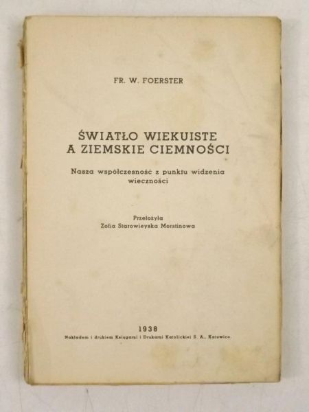 Światło wiekuiste a ziemskie ciemności, 1938 r.