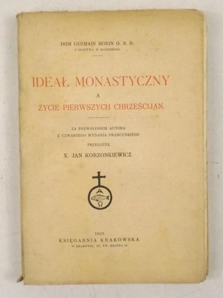 Dom Germain Morin  - Ideał monastyczny a życie pierwszych chrześcijan, 1929 r.