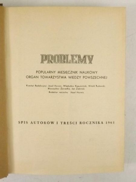 Problemy. Popularny Miesięcznik Naukowy, Numer I - XII, Rocznik 1961