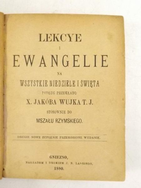 Lekcye i Ewangelie na Wszystkie Niedziele i Święta, 1880 r.