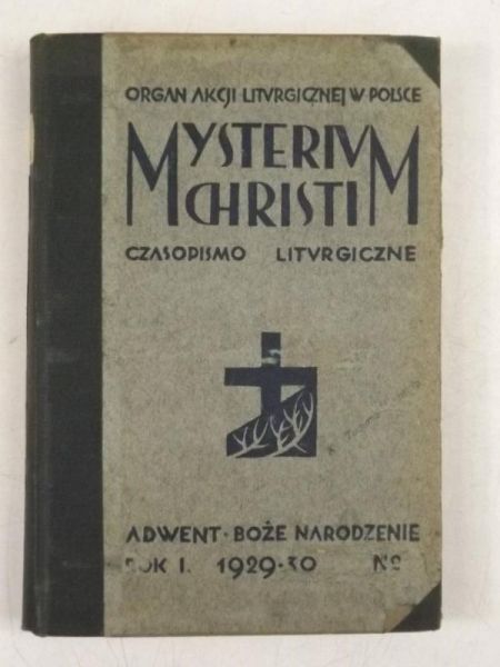 Korzonkiewicz J., Lutostańska H., (red.) - Mysterium Christi. Czasopismo liturgiczne, 1930 r.