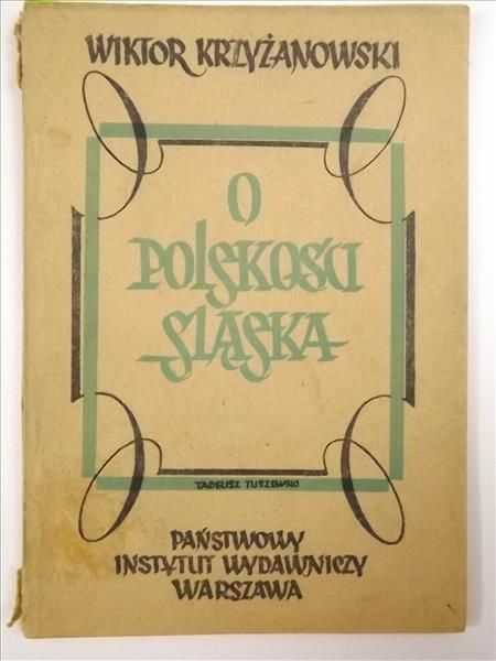 O polskości Śląska, 1947 r.