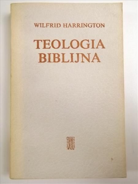 Harrington Wilfrid - Teologia biblijna