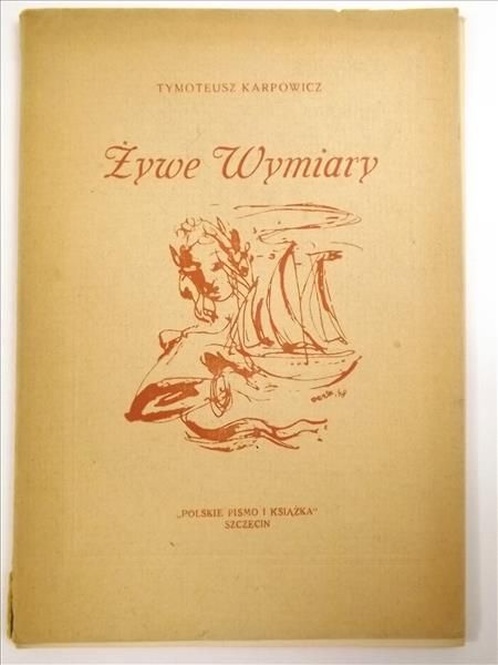 Karpowicz Tymoteusz  - Żywe wymiary