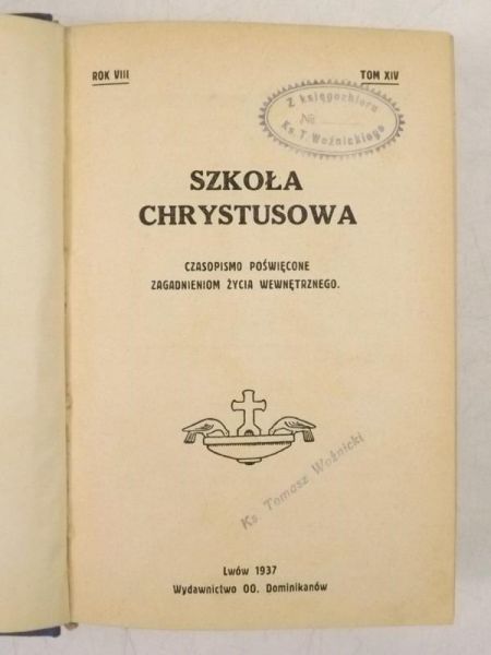 Szkoła Chrystusowa. Rok VIII. Tom XIV. 1937 r.