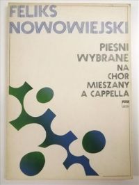 Pieśni wybrane na chór mieszany a cappella