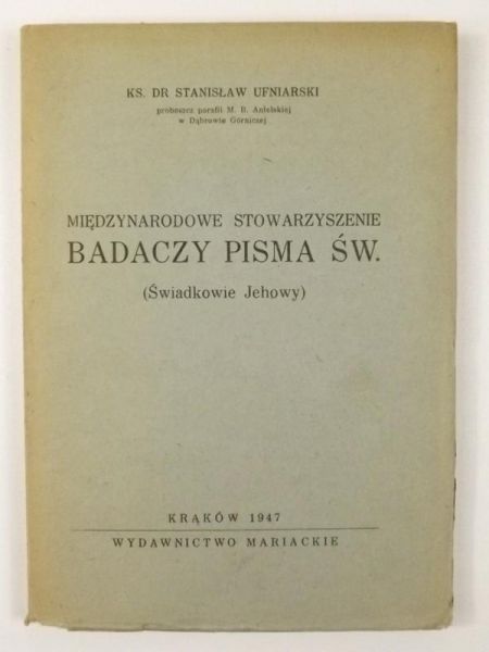 Międzynarodowe Stowarzyszenie Badaczy Pisma Świętego, 1947 r.