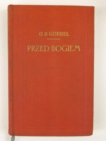 Goebel Bernardyn - Przed Bogiem, Tom II